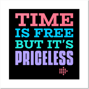 Time is priceless tshirt Posters and Art